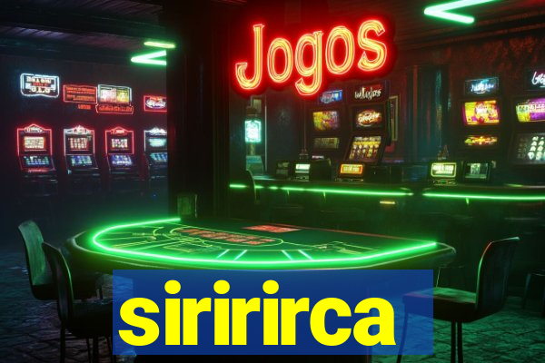 siririrca