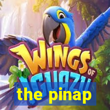 the pinap