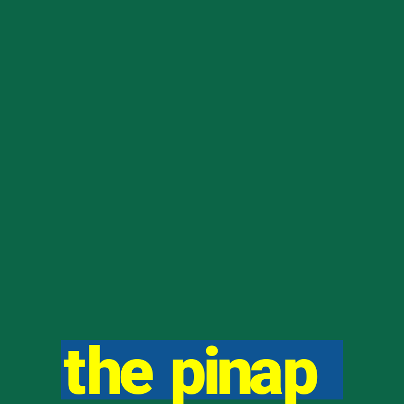 the pinap