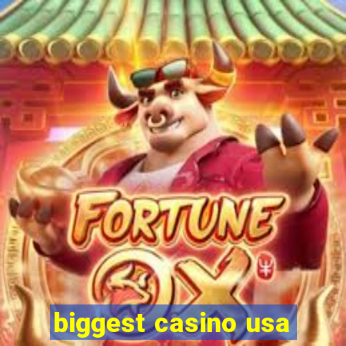 biggest casino usa