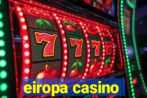 eiropa casino