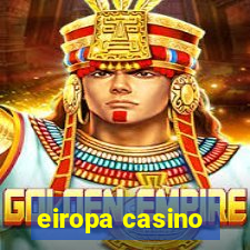 eiropa casino