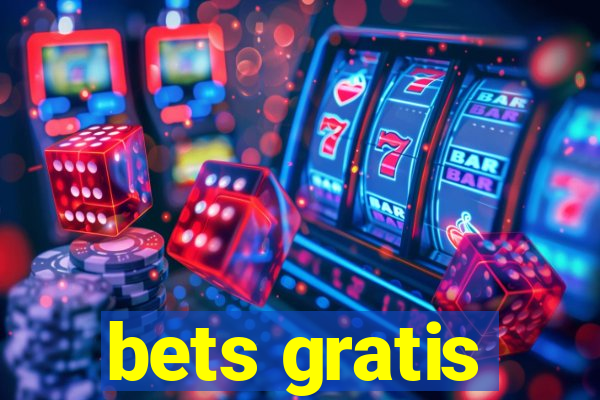 bets gratis