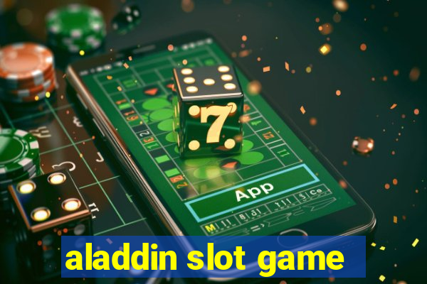 aladdin slot game