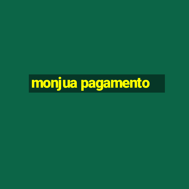 monjua pagamento