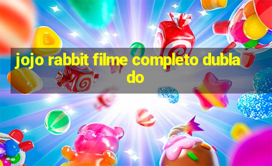 jojo rabbit filme completo dublado