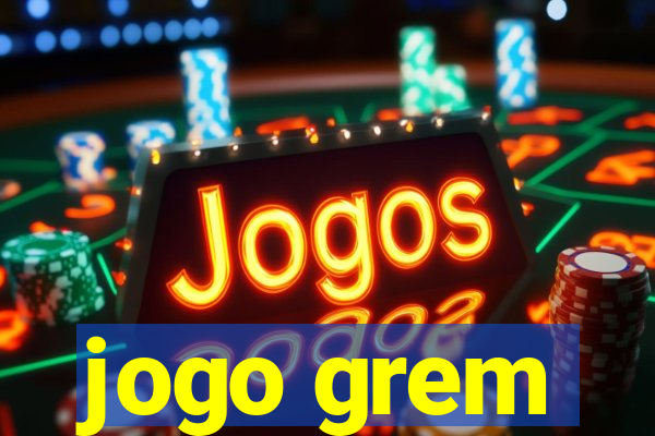 jogo grem