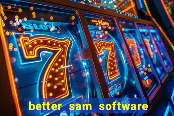 better sam software automatic mouth