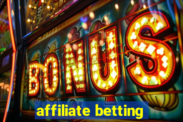 affiliate betting