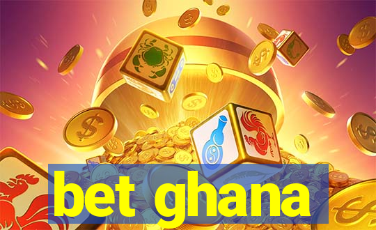 bet ghana