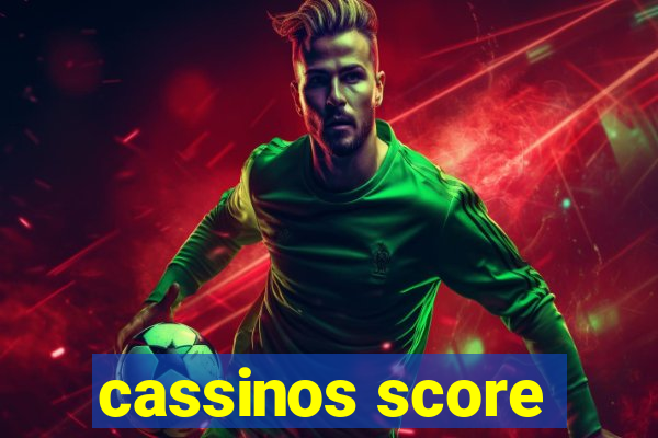 cassinos score