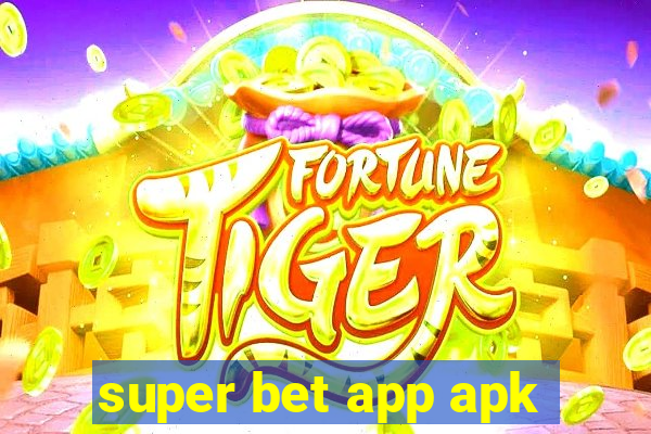 super bet app apk