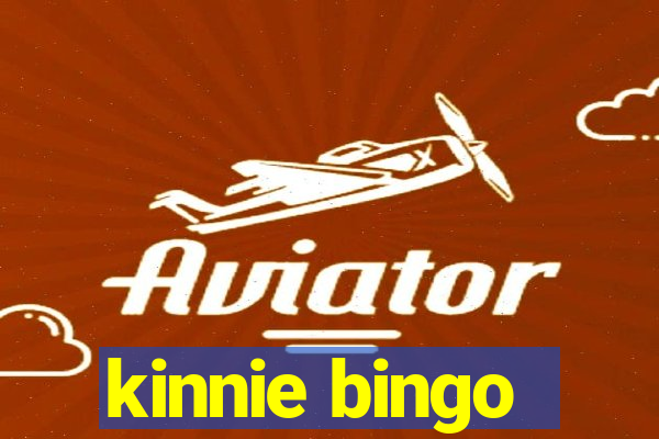 kinnie bingo