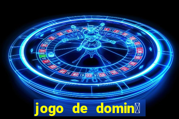 jogo de domin贸 valendo dinheiro