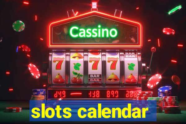 slots calendar