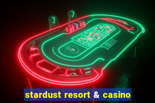 stardust resort & casino