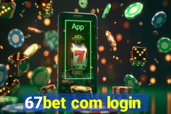 67bet com login