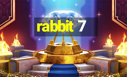 rabbit 7