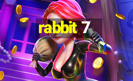 rabbit 7