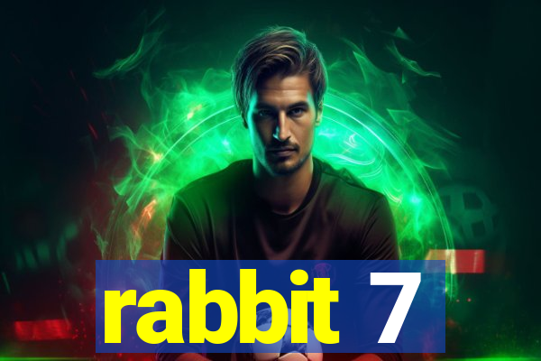 rabbit 7