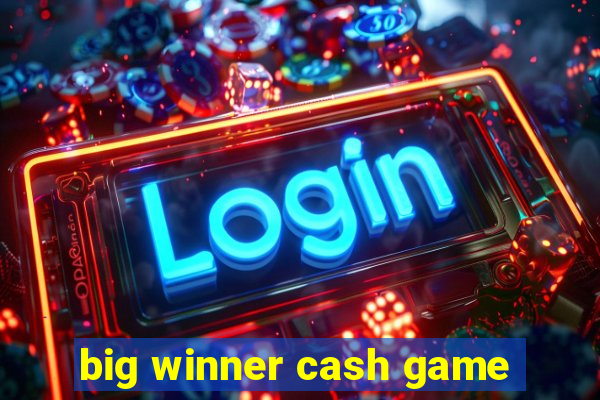 big winner cash game