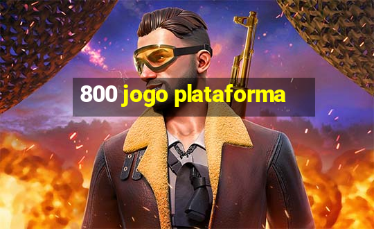 800 jogo plataforma