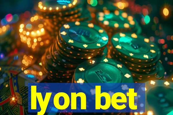 lyon bet