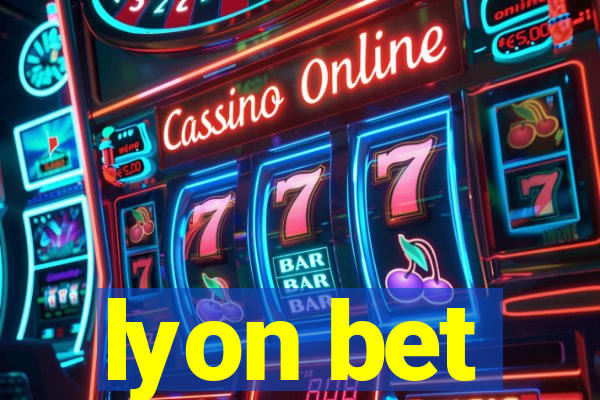 lyon bet