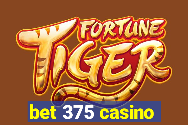 bet 375 casino