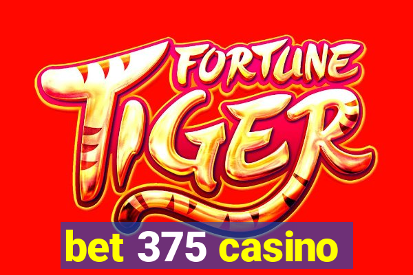 bet 375 casino