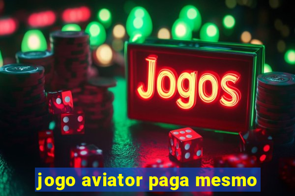 jogo aviator paga mesmo