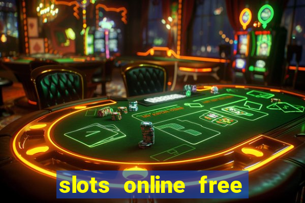 slots online free no download