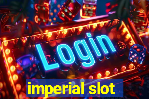 imperial slot