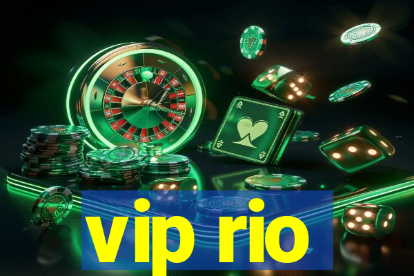 vip rio