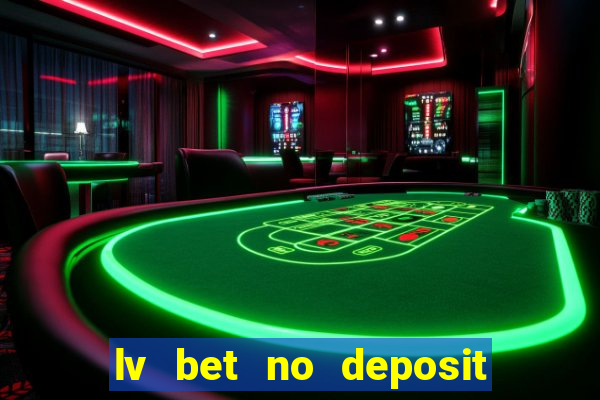 lv bet no deposit bonus code