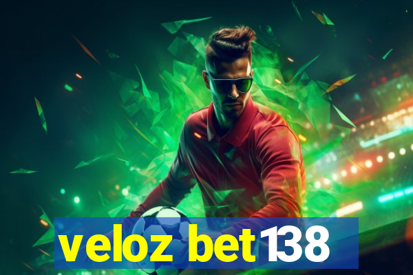 veloz bet138