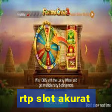 rtp slot akurat