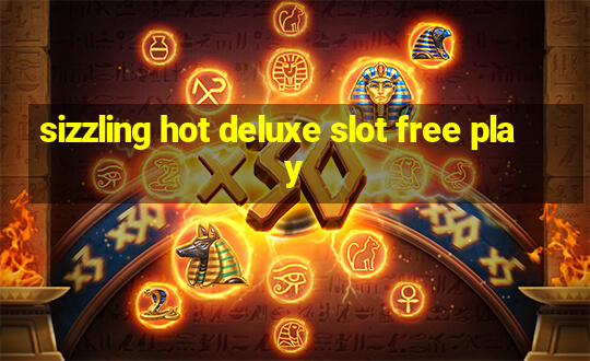 sizzling hot deluxe slot free play