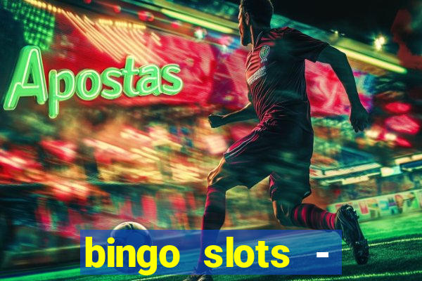 bingo slots - casino online