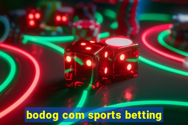 bodog com sports betting