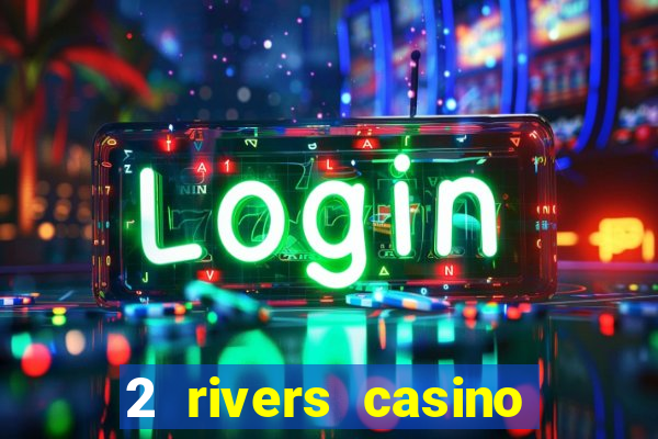 2 rivers casino ponca city ok