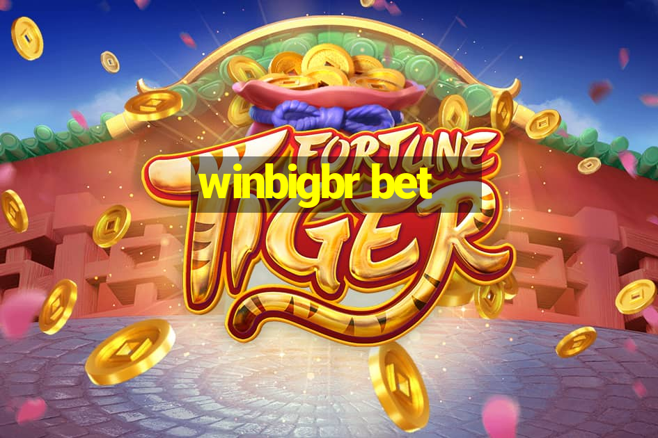 winbigbr bet