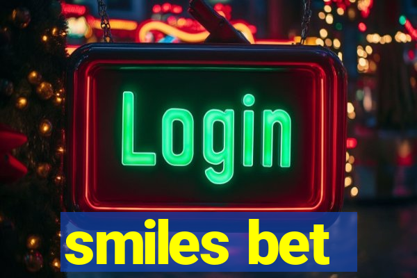 smiles bet