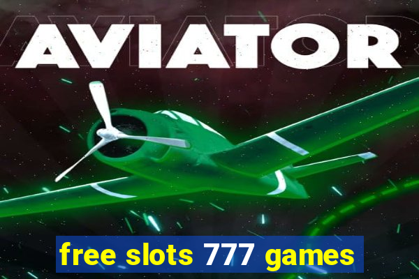 free slots 777 games