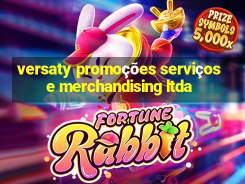 versaty promoções serviços e merchandising ltda