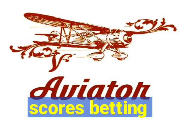 scores betting