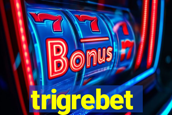 trigrebet