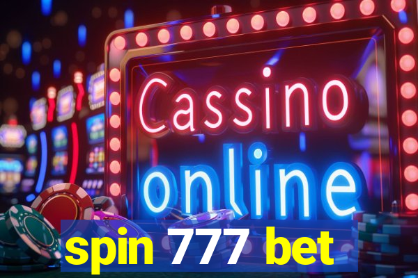 spin 777 bet