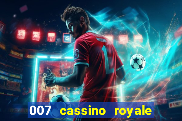 007 cassino royale rede canais