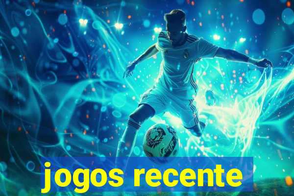 jogos recente